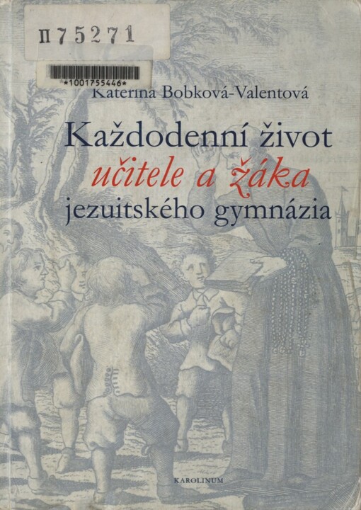 Každodenní život učitele a žáka jezuitského gymnázia