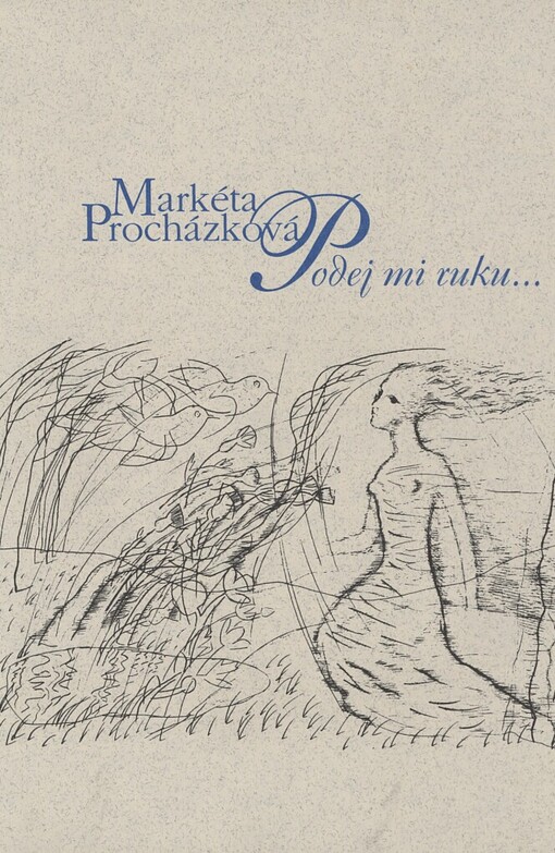 Podej mi ruku-: [výbor z díla]