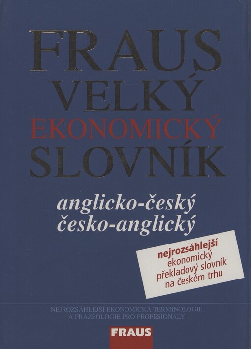 Fraus velký ekonomický slovník: anglicko-český, česko-anglický