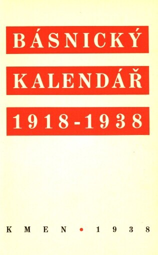 Básnický kalendář let 1918-1938 :[Jarní almanach Kmene]