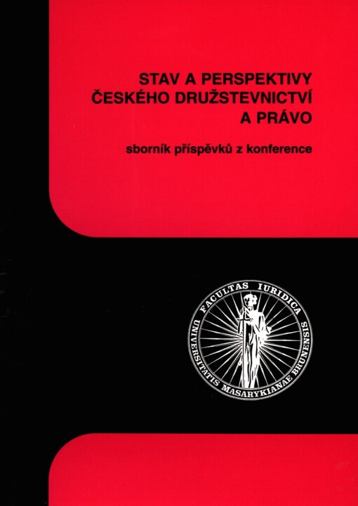 Stav a perspektivy českého družstevnictví a právo: sborník příspěvků z konference
