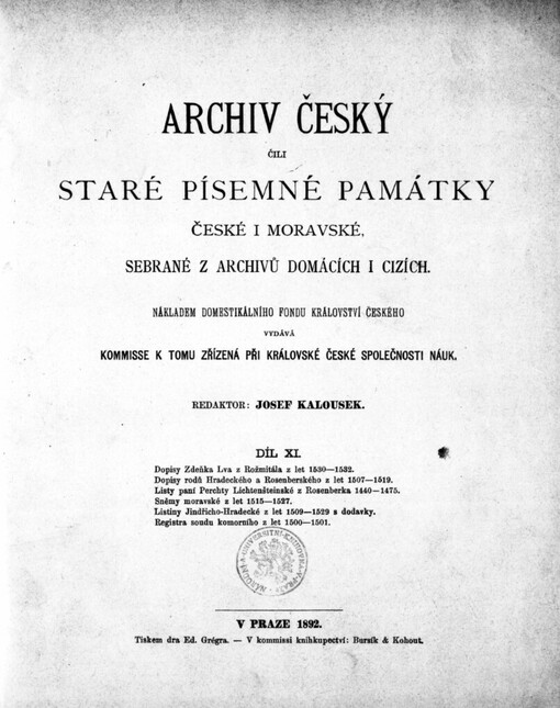 Archiv český, čili, Staré písemné památky české i moravské, sebrané z archivů domácích i cizích.Díl XI