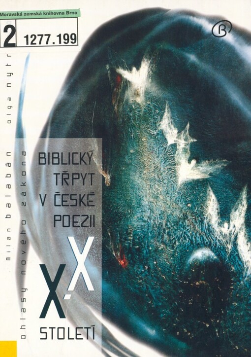Biblický třpyt v české poezii XX. století: ohlasy Nového zákona