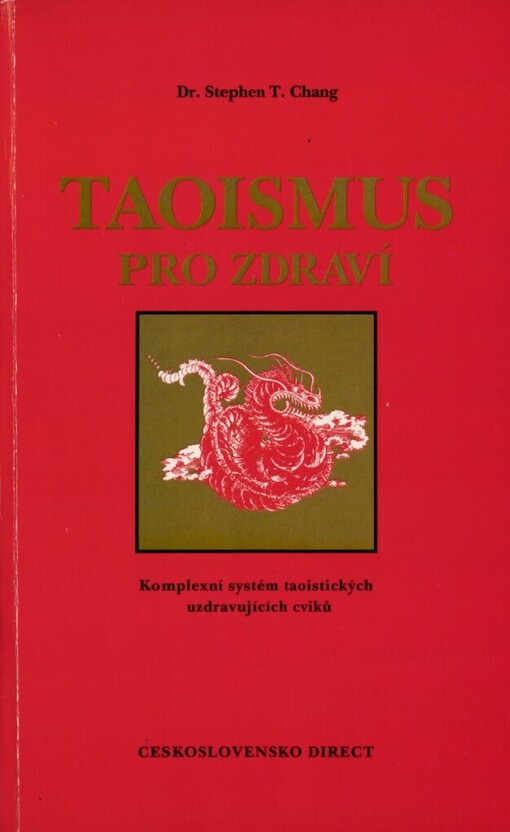 Taoismus pro zdraví: Komplexní systém taoistických uzdravujících cviků