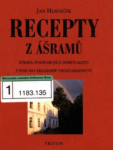 Recepty z ášramů: strava podporující spiritualitu : úvod do filozofie vegetariánství