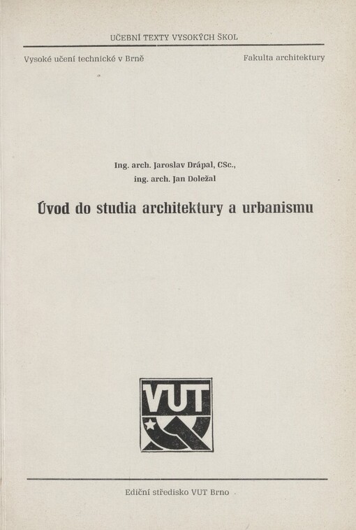 Úvod do studia architektury a urbanismu :určeno pro posl. fak. architektury
