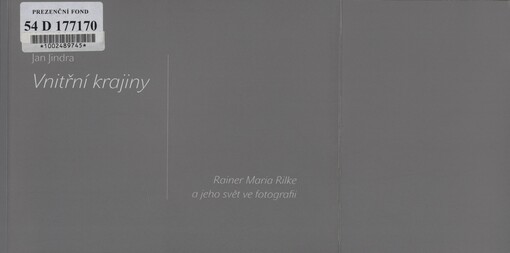 Vnitřní krajiny :Rainer Maria Rilke a jeho svět ve fotografii