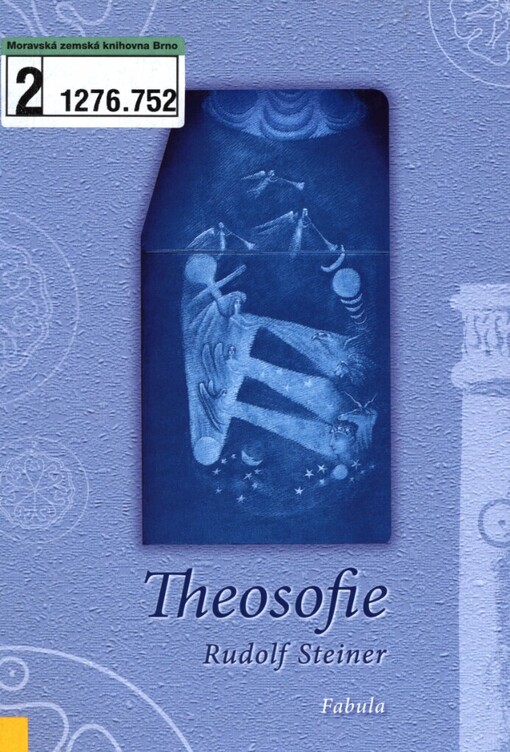 Theosofie: úvod do nadsmyslového poznání světa a určení člověka