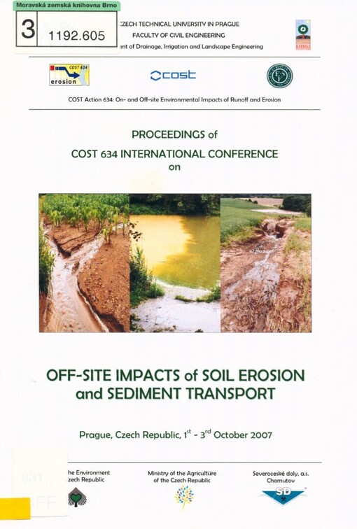Off-site Impacts of Soil Erosion and Sediment Transport: proceedings of the international conference on ... : COST Action 634 ... : Diplomat hotel, Prague, Czech Republic, 1st-3rd October 2007