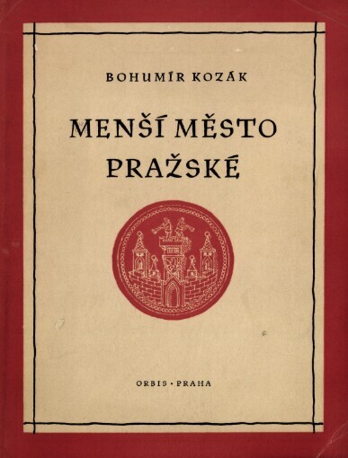 Menší město pražské :[51 kreseb tištěných světlotiskem]