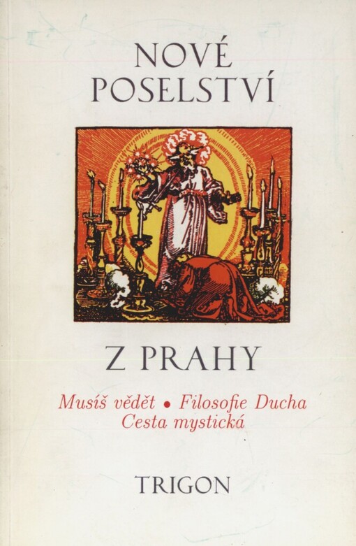 Nové poselství z Prahy: musíš vědět, filosofie Ducha, cesta mystická