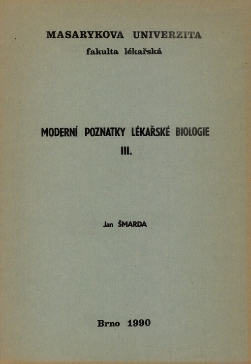 Moderní poznatky lékařské biologie: Doplňkové učební texty pro posl. lék. fak