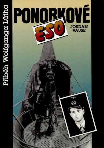 Ponorkové eso: příběh Wolfganga Lütha