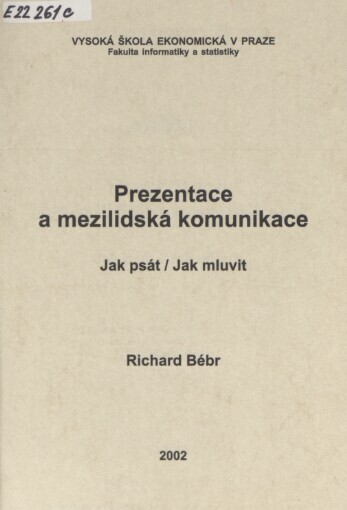 Prezentace a mezilidská komunikace: jak psát : jak mluvit