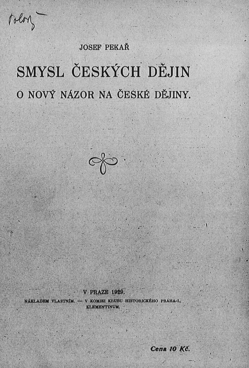 Smysl českých dějin :o nový názor na české dějiny