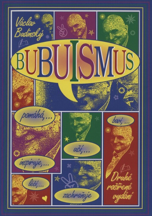 Bubuismus :pomáhá, inspiruje, léčí, učí, baví, zachraňuje
