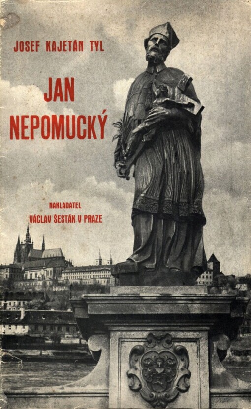 Jan Nepomucký :historická hra o 4 obrazech