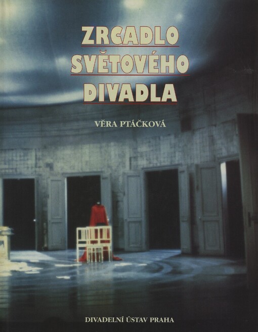 Zrcadlo světového divadla: Pražské quadriennale 1967-1991
