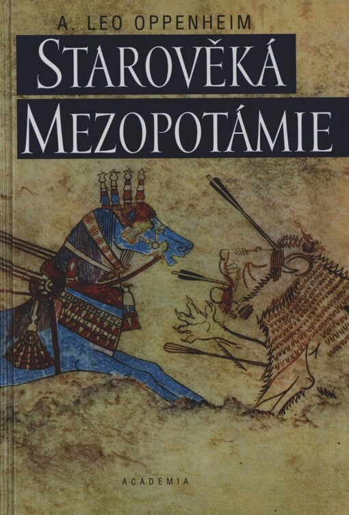 Starověká Mezopotámie: portrét zaniklé civilizace