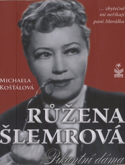 Růžena Šlemrová, pikantní dáma