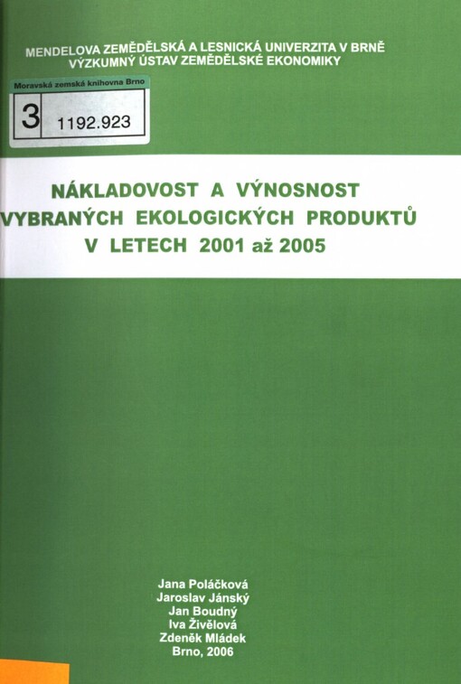 Nákladovost a výnosnost vybraných ekologických produktů v letech 2001-2005