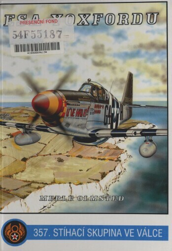 357. stíhací skupina USAAF nad Evropou =: The 357th over Europe