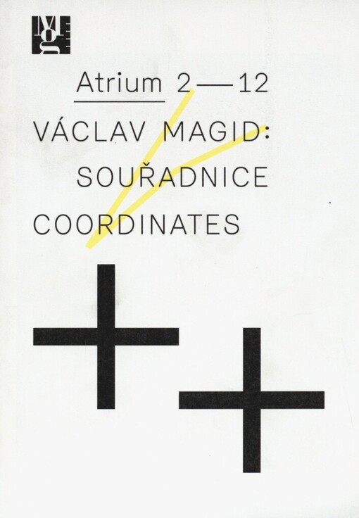 Václav Magid :souřadnice = coordinates : [15.11.2012-3.3.2012, Moravská galerie v Brně, Atrium Pražákova paláce