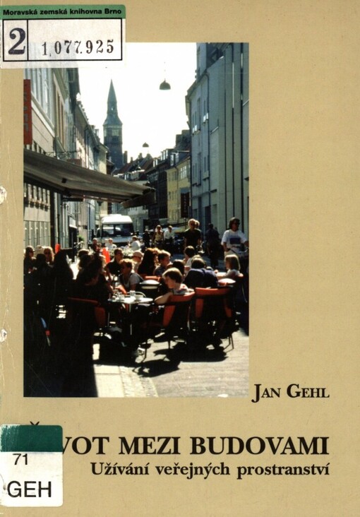 Život mezi budovami: užívání veřejných prostranství