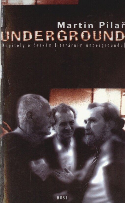 Underground: (kapitoly o českém literárním undergroundu)