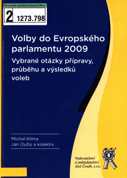 Volby do Evropského parlamentu 2009: vybrané otázky přípravy, průběhu a výsledků voleb