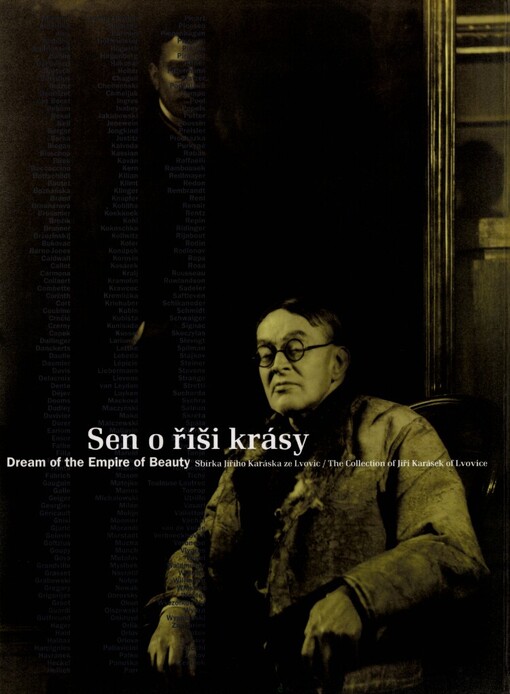 Sen o říši krásy =: Dream of the empire of beauty : sbírka Jiřího Karáska ze Lvovic