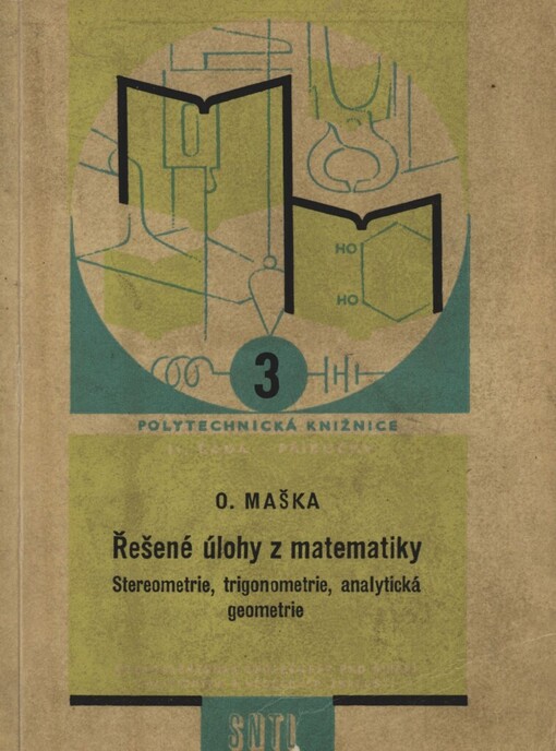 Řešené úlohy z matematiky :stereometrie, trigonometrie, analytická geometrie