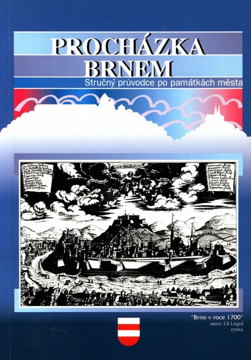 Procházka Brnem: [stručný průvodce po památkách města : pomůcka při výuce dějepisu]