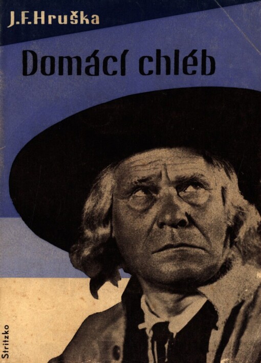 Domácí chléb :starosvětská povídka z Chodska