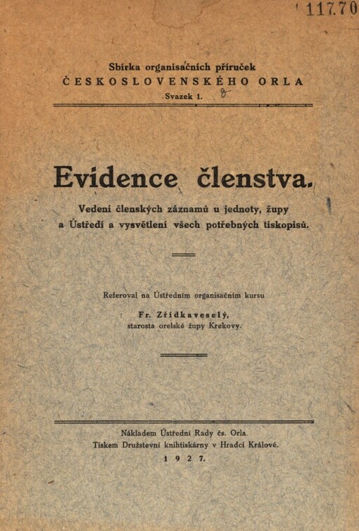 Evidence členstva: vedení členských seznamů jednoty, župy a Ústředí a vysvětlení všech potřebných tiskopisů