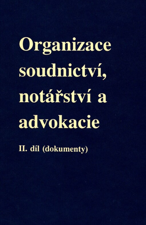 Organizace soudnictví, notářství a advokacie