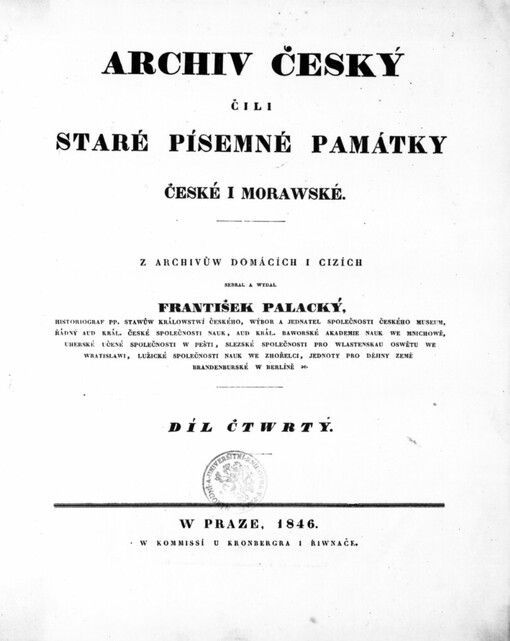 Archiv český, čili, Staré písemné památky české i morawské: z archivůw domácích i cizích