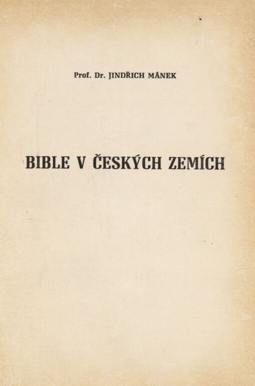 Bible v českých zemích: Skriptum pro stud. účely Husovy čs. bohoslovecké fak. v Praze