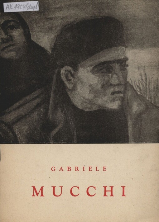 Gabriele Mucchi: katalog výstavy, Praha duben 1955