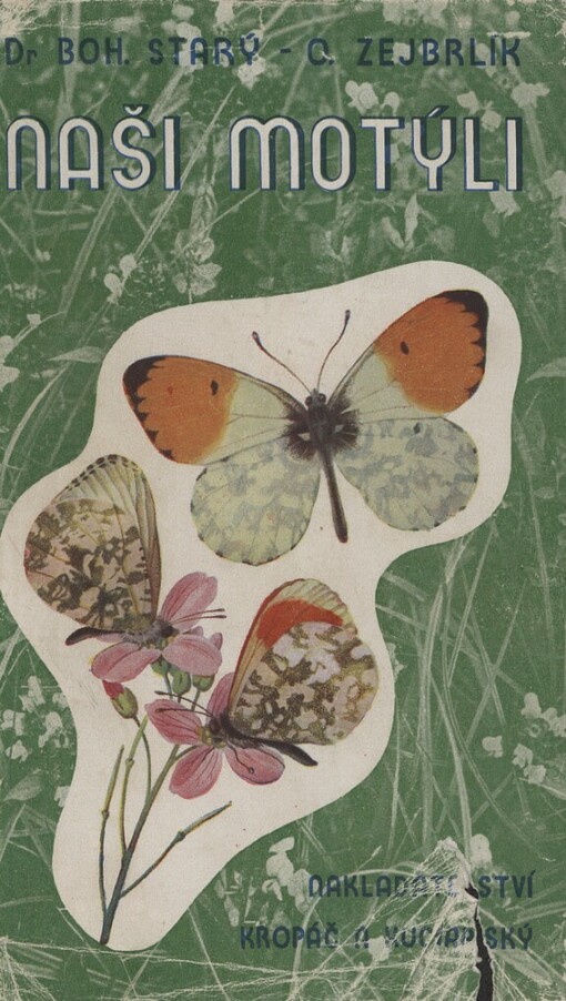 Naši motýli =[Unsere Schmetterlinge]