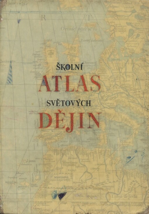 Školní atlas světových dějin :Učeb. pomůcka pro školy 1. a 2. cyklu