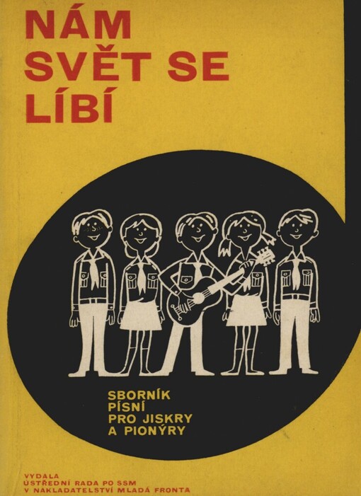 Nám svět se líbí :sborník písní pro jiskry a pionýry