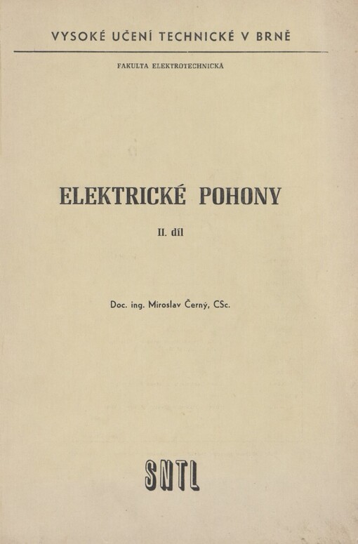 Elektrické pohony : určeno pro posl. elektrotechn. fak. 2. díl