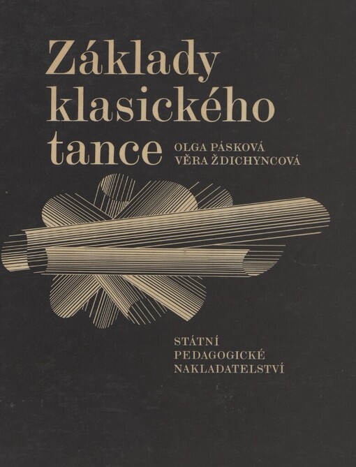 Základy klasického tance :odb. příručka pro učitele tanečních oborů lid. škol umění