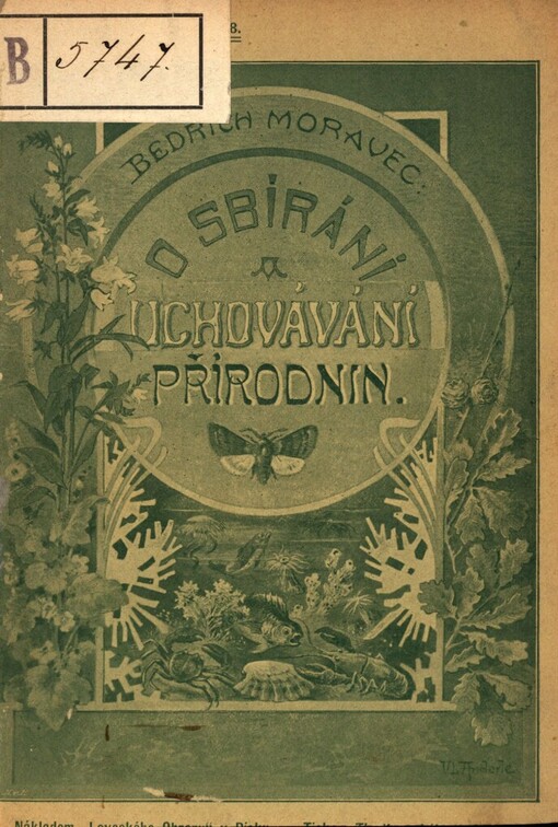 O sbírání a uchovávání přírodnin :návod ku pořádání přírodovědeckých sbírek