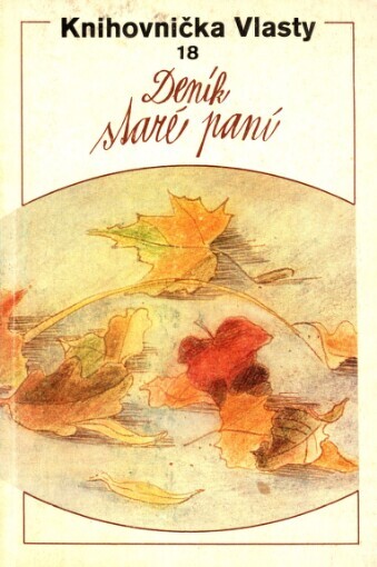 Deník staré paní: o problémech stárnutí a stáří