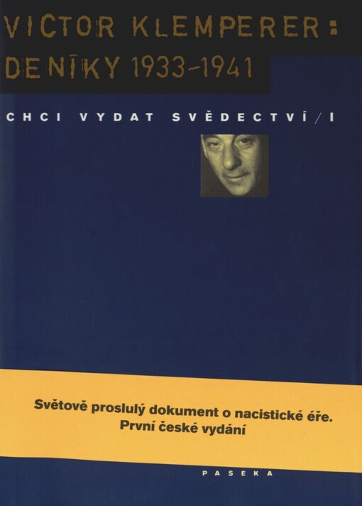 Chci vydat svědectví.I.,Deníky 1933-1941