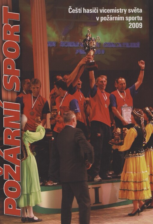 Požární sport: čeští hasiči vicemistry světa v požárním sportu 2009