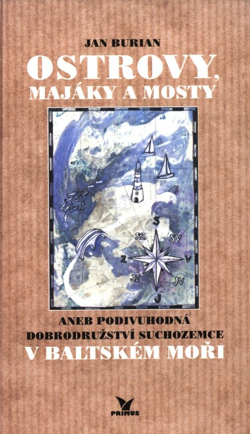 Ostrovy, majáky a mosty, aneb, Podivuhodná dobrodružství suchozemce v Baltském moři