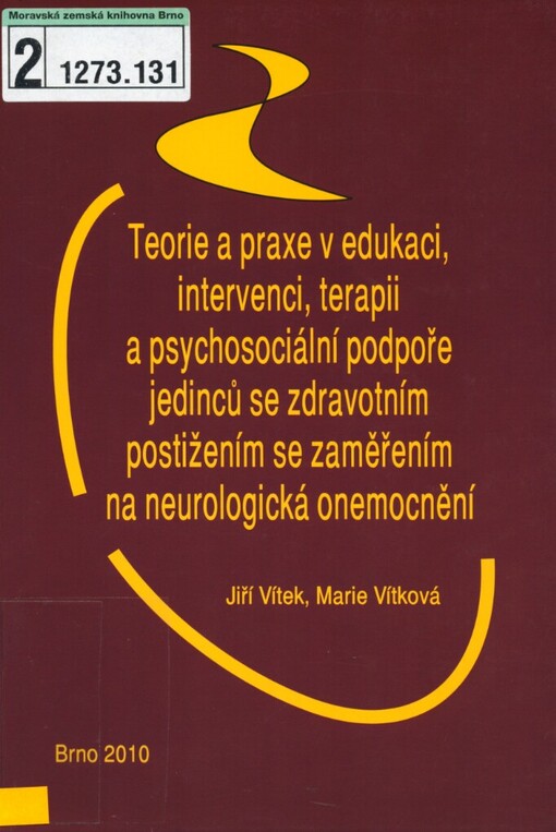 Teorie a praxe v edukaci, intervenci, terapii a psychosociální podpoře jedinců se zdravotním postižením se zaměřením na neurologická onemocnění